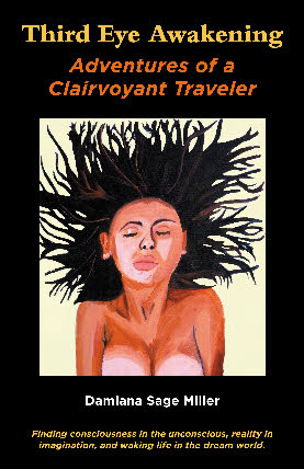 Third Eye Awakening, Adventures of a Clairvoyant Traveler